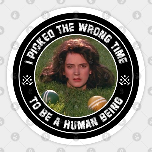Heathers - I Picked the Wrong Time to be a Human Being Sticker by Barn Shirt USA